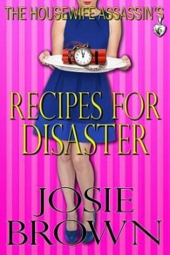 The Housewife Assassin's Recipes for Disaster - Brown, Josie