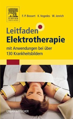 Leitfaden Elektrotherapie - Bossert, Frank-P.;Vogedes, Klaus;Jenrich, Wolfgang