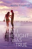 What I Thought Was True (eBook, ePUB) What I Thought Was True (eBook, ePUB)
