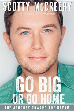 Go Big or Go Home - McCreery, Scotty; Thrasher, Travis