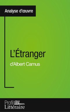 L'Étranger d'Albert Camus (Analyse approfondie) - Pihard, Julie
