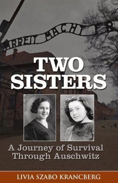 Two Sisters: A Journey of Survival Through Auschwitz - Krancberg, Livia Szabo