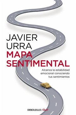 Mapa sentimental : alcanza la estabilidad emocional conociendo tus sentimientos - Urra, Javier