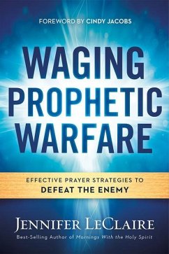 Waging Prophetic Warfare - LeClaire, Jennifer