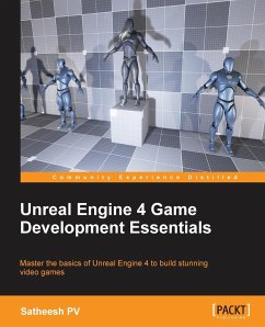 Unreal Engine 4 Game Development Essentials - Pv, Satheesh