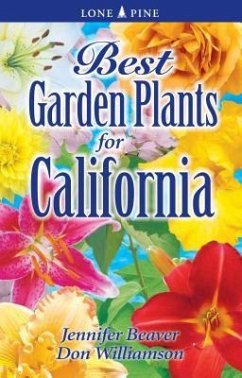 Best Garden Plants for California - Beaver, Jennifer; Williamson, Don