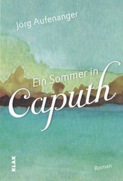 Ein Sommer in Caputh - Aufenanger, Jörg