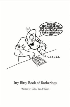 Itty Bitty Book of Botherings: Volume 1 - Bundy-Kahn, Celine