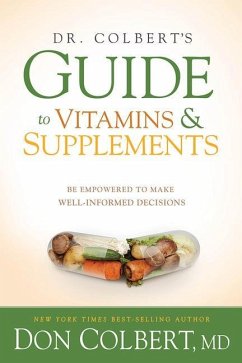 Dr. Colbert's Guide to Vitamins and Supplements - Colbert, Don