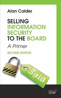 Selling Information Security to the Board, second edtion - Calder, Alan