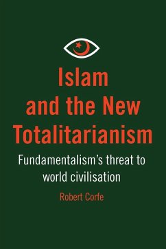 Islam and The New Totalitarianism - Corfe, Robert