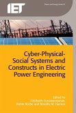 Cyber-Physical-Social Systems and Constructs in Electric Power Engineering