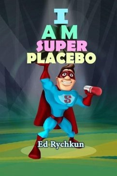 I Am Superplacebo - Rychkun, Ed