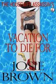 The Housewife Assassin's Vacation to Die For: Book 5 - The Housewife Assassin Mystery Series