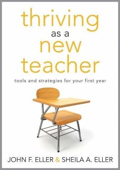 Thriving as a New Teacher - Eller, John F; Eller, Sheila A