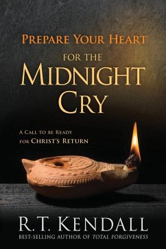 Prepare Your Heart for the Midnight Cry - Kendall, R T