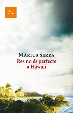 Res no és perfecte a Hawaii - Serra, Màrius; Serra Roig, Màrius