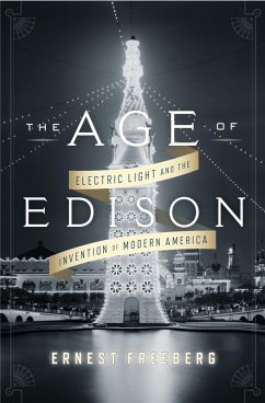 The Age of Edison (eBook, ePUB) - Freeberg, Ernest