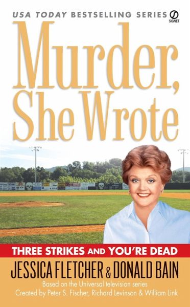 Murder, She Wrote: Three Strikes and You're Dead (eBook, ePUB) Murder, She Wrote: Three Strikes and You're Dead (eBook, ePUB)