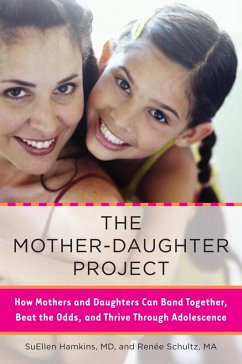 The Mother-Daughter Project (eBook, ePUB) - Hamkins, Suellen; Schultz, Renee