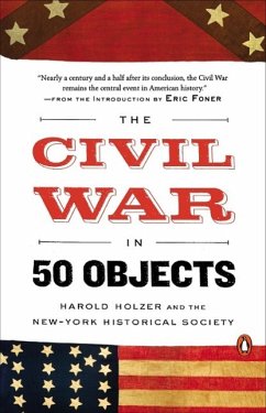 The Civil War in 50 Objects (eBook, ePUB) - Holzer, Harold; New-York Historical Society