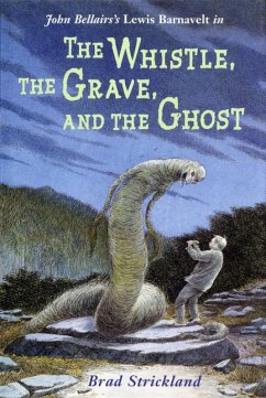 The Whistle, the Grave, and the Ghost (eBook, ePUB) - Strickland, Brad