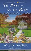 To Brie or Not To Brie (eBook, ePUB)