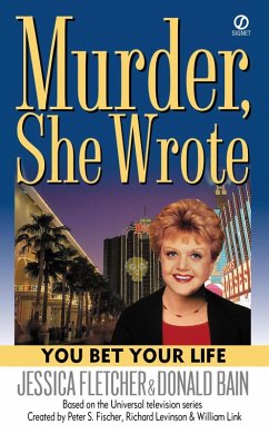 Murder, She Wrote: You Bet Your Life (eBook, ePUB) - Fletcher, Jessica; Bain, Donald