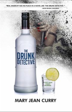 Cover The Drunk Detective: A Dotty Davis Comedy Suspense (eBook, ePUB)