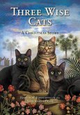 Three Wise Cats (eBook, ePUB)
