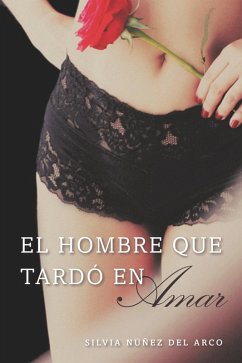 Cover El hombre que tardó en amar (Finally Finding Love) (eBook, ePUB)
