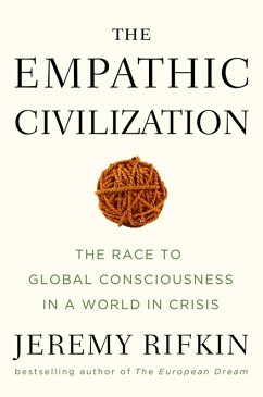 The Empathic Civilization (eBook, ePUB) - Rifkin, Jeremy