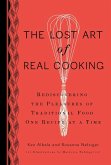 The Lost Art of Real Cooking (eBook, ePUB)