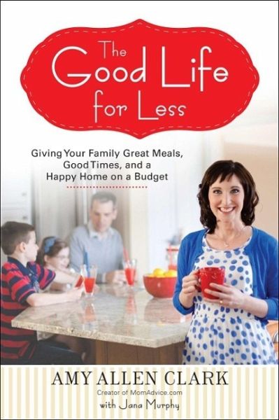 The Good Life for Less (eBook, ePUB) The Good Life for Less (eBook, ePUB)