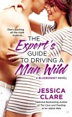 The Expert's Guide to Driving a Man Wild (eBook, ePUB)