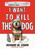 I Want to Kill the Dog (eBook, ePUB)