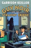 Guy Noir and the Straight Skinny (eBook, ePUB)