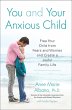You and Your Anxious Child (eBook, ePUB) - Bild 1