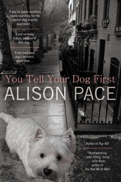 You Tell Your Dog First (eBook, ePUB) - Pace, Alison