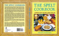 The Spelt Cookbook (eBook, ePUB) - Hughes, Helga