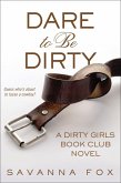 Dare to be Dirty (eBook, ePUB)