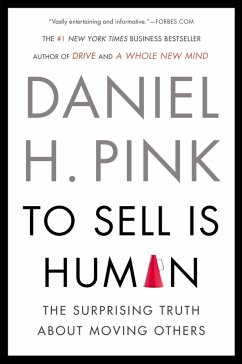 To Sell Is Human (eBook, ePUB) - Pink, Daniel H.