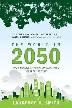 The World in 2050 (eBook, ePUB) - Smith, Laurence C.