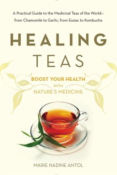 Healing Teas (eBook, ePUB) - Antol, Marie Nadine