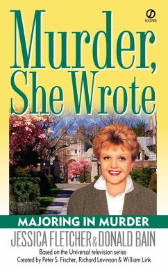 Murder, She Wrote: Majoring In Murder (eBook, ePUB) - Fletcher, Jessica; Bain, Donald