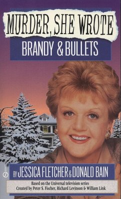 Murder, She Wrote: Brandy and Bullets (eBook, ePUB) - Fletcher, Jessica; Bain, Donald