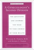 A Gynecologist's Second Opinion (eBook, ePUB) A Gynecologist's Second Opinion (eBook, ePUB)