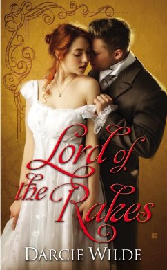 Lord of the Rakes (eBook, ePUB) - Wilde, Darcie