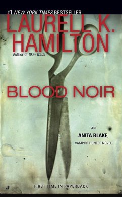 Blood Noir (eBook, ePUB) - Hamilton, Laurell K.