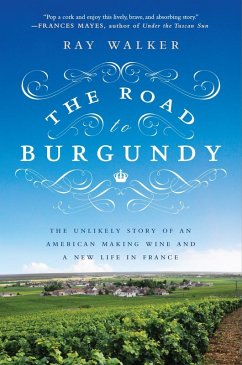 The Road to Burgundy (eBook, ePUB) - Walker, Ray